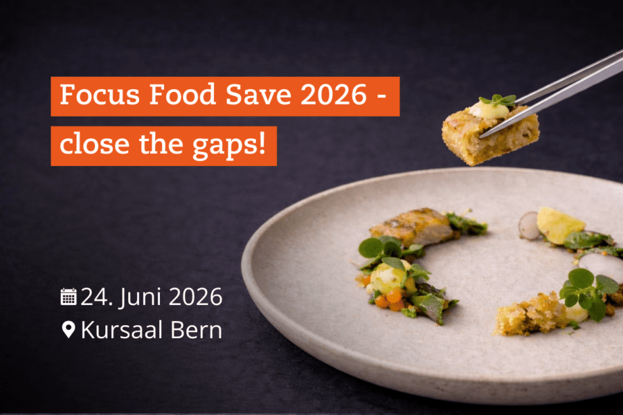Focus Food Save am 24. Juni 2026 im Kursaal Bern